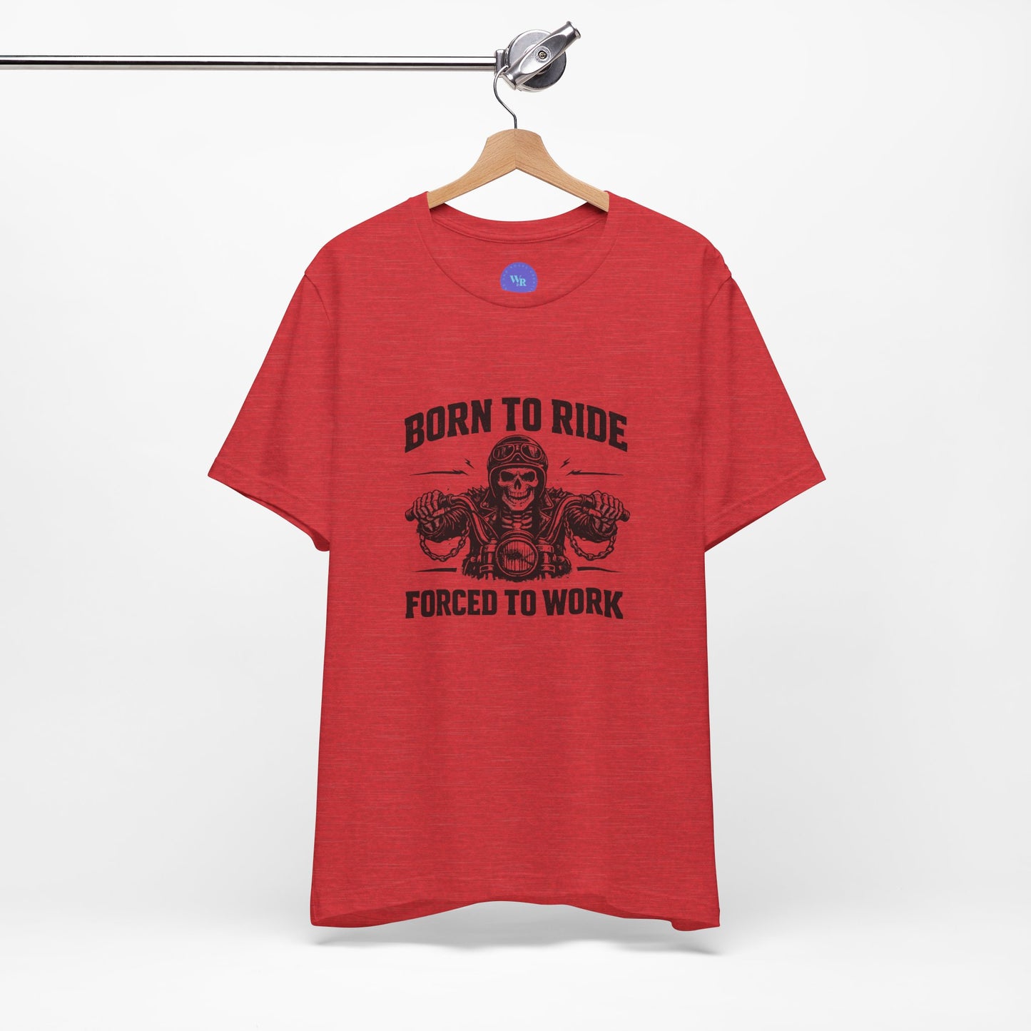 Born to Ride Forced to Work Shirt | Funny Biker T-Shirt for Men | Motorcycle Rider Tee | Bella Canvas 3001 | Gift for Bikers