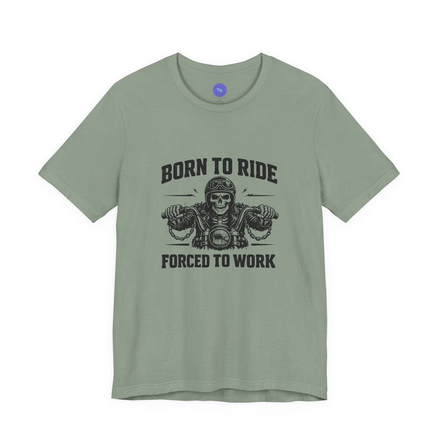 Born to Ride Forced to Work Shirt | Funny Biker T-Shirt for Men | Motorcycle Rider Tee | Bella Canvas 3001 | Gift for Bikers
