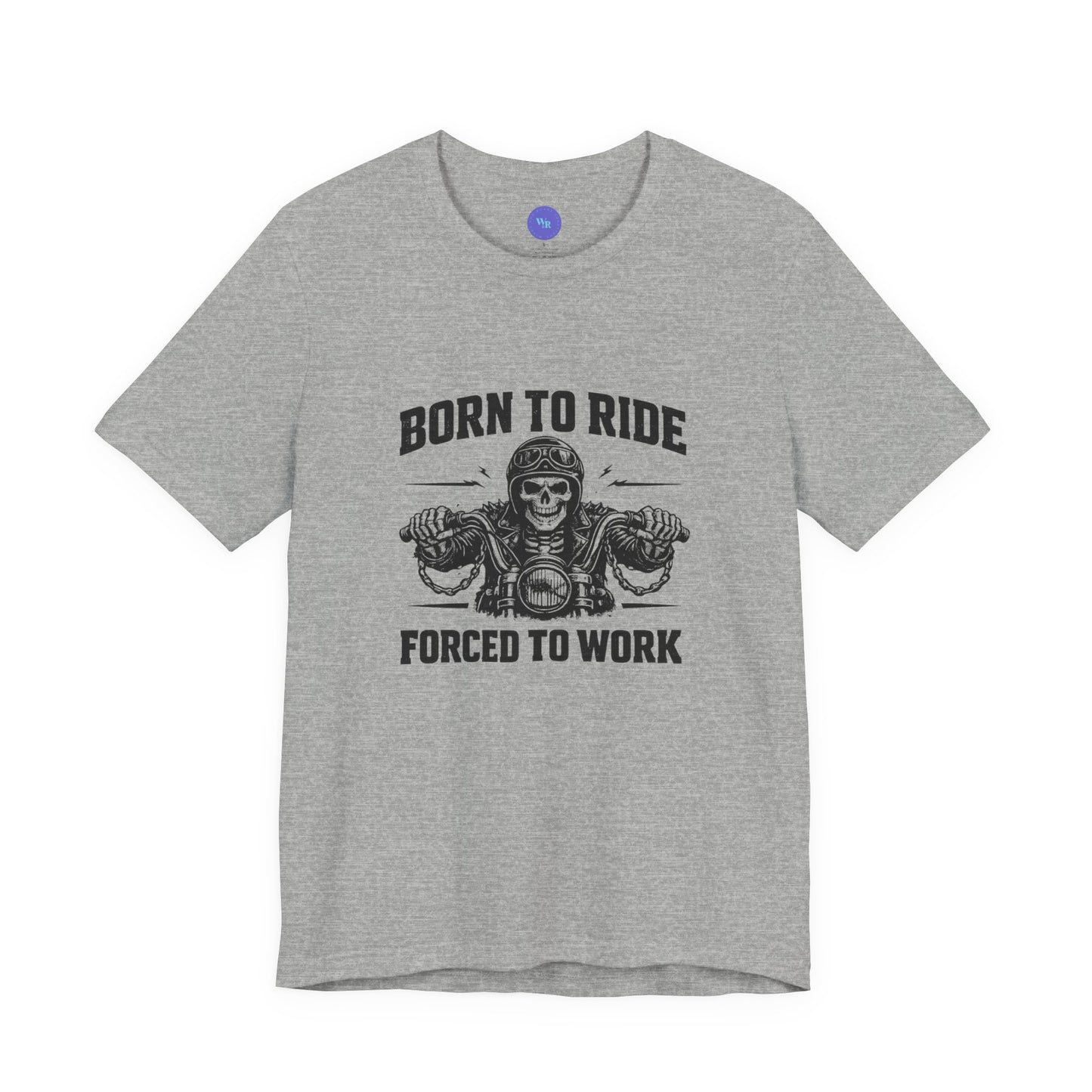 Born to Ride Forced to Work Shirt | Funny Biker T-Shirt for Men | Motorcycle Rider Tee | Bella Canvas 3001 | Gift for Bikers