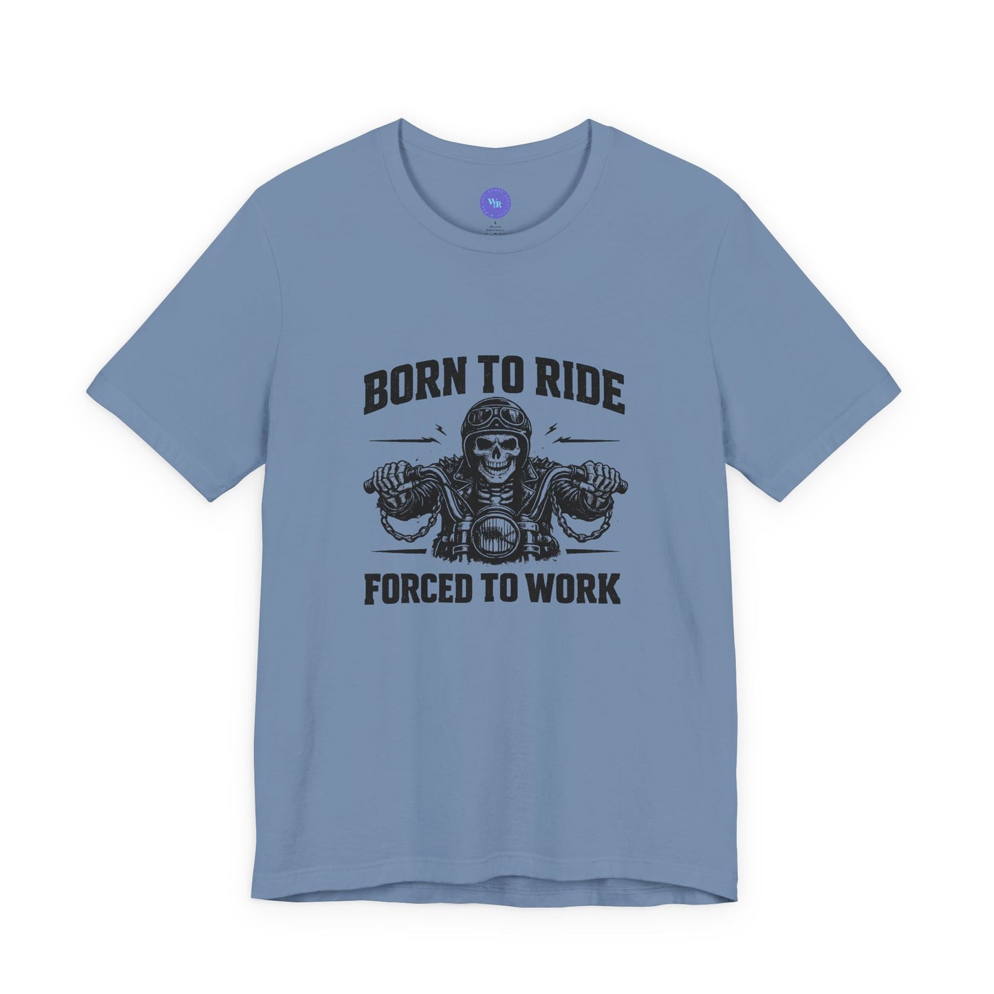 Born to Ride Forced to Work Shirt | Funny Biker T-Shirt for Men | Motorcycle Rider Tee | Bella Canvas 3001 | Gift for Bikers