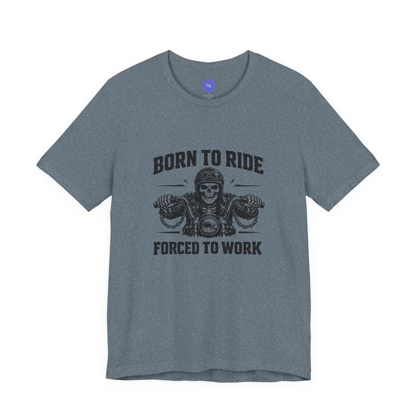 Born to Ride Forced to Work Shirt | Funny Biker T-Shirt for Men | Motorcycle Rider Tee | Bella Canvas 3001 | Gift for Bikers