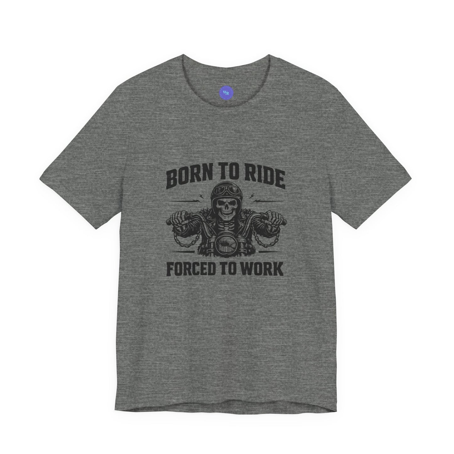 Born to Ride Forced to Work Shirt | Funny Biker T-Shirt for Men | Motorcycle Rider Tee | Bella Canvas 3001 | Gift for Bikers